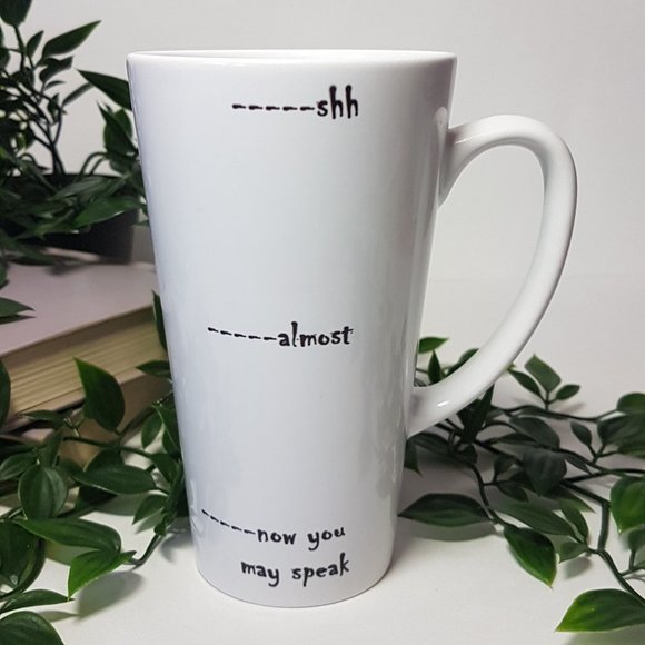 Statement Mug "Shh Almost Now you May Speak" Quote Mug Teacup Novelty Mug Funny - Picture 2 of 11